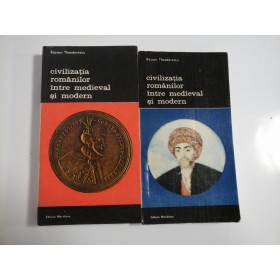  Civilizatia romanilor intre medieval si modern * Orizontul Imaginii (1550-1800)  vol.1 si vol.2  -  Razvan Theodorescu 